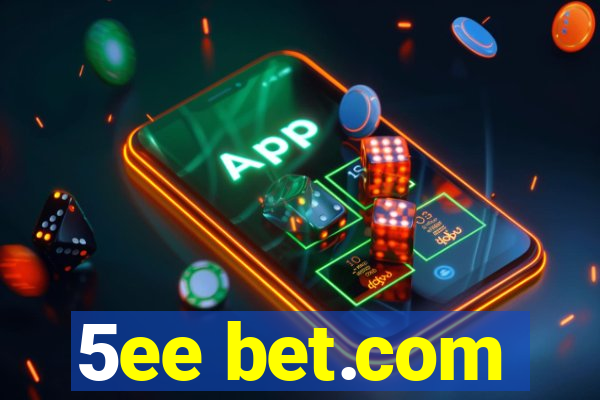 5ee bet.com